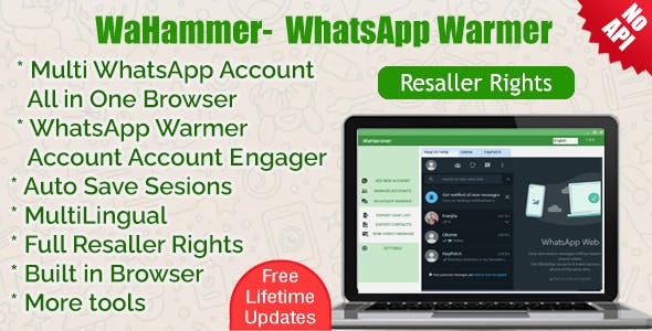 WAHammer - Multi WhatsApp account Browser + WhatsApp Warmer / Account engager (Full Resaller)